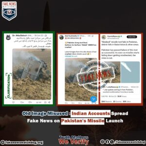 Read more about the article Old Image Misused: Indian Accounts Spread Fake News on Pakistan’s Misile Launch