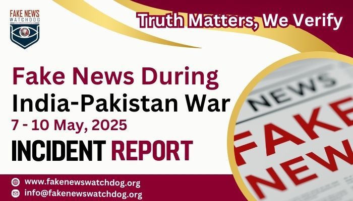 You are currently viewing The Fake News Watchdog’s Incident Report on India-Pakistan War is Released
